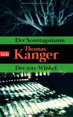 Der Sonntagsmann/Der tote Winkel: Zwei Romane in einem Band