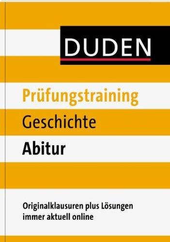 Duden - Prüfungstraining Geschichte Abitur