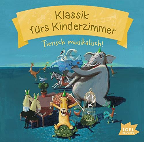 Klassik fürs Kinderzimmer. Tierisch musikalisch