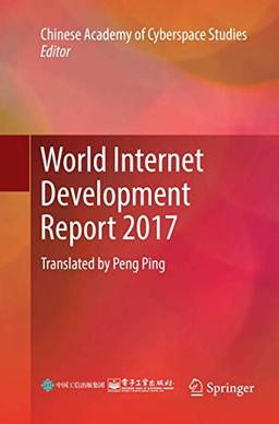 World Internet Development Report 2017: Translated by Peng Ping