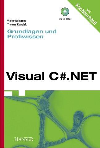 Visual C#.NET -- Grundlagen und Profiwissen