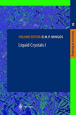 Liquid Crystals I (Structure and Bonding, 94, Band 94)