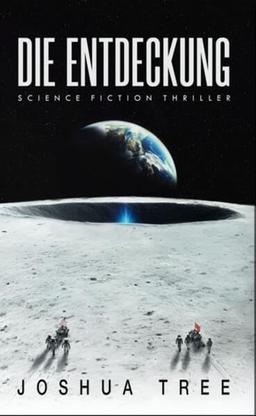 Die Entdeckung: Science Fiction Thriller