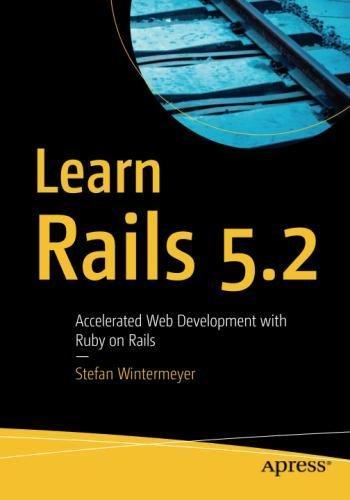 Learn Rails 5.2: Accelerated Web Development with Ruby on Rails