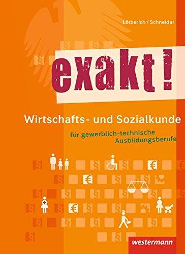 exakt! Wirtschafts- und Sozialkunde für gewerblich-technische Ausbildungsberufe: Schülerband