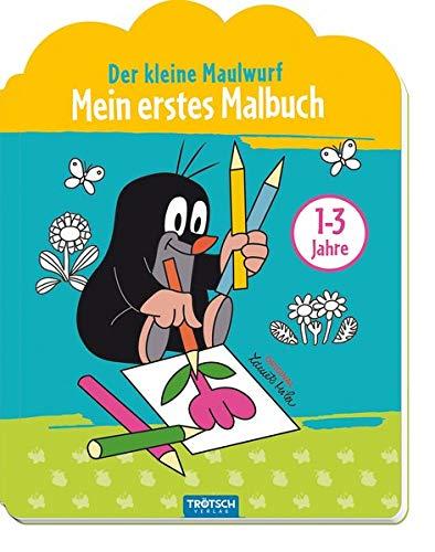 Trötsch Der kleine Maulwurf Mein erstes Malbuch: Beschäftgungsbuch Ausmalbuch (Malbücher ab ...)