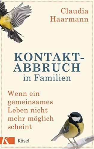 Kontaktabbruch in Familien: Wenn ein gemeinsames Leben nicht mehr möglich scheint