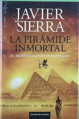 La pirámide inmortal: el secreto egipcio de Napoleón