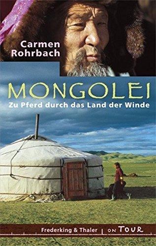 Mongolei: Zu Pferd durch das Land der Winde