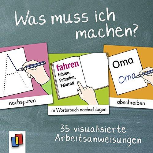 Was muss ich machen?: 35 visualisierte Arbeitsanweisungen