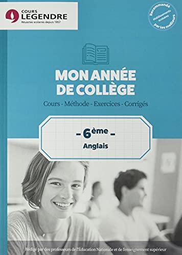 Mon année de collège : anglais 6e : cours, méthode, exercices, corrigés