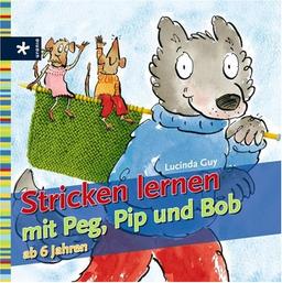 Stricken lernen mit Peg, Pip und Bob