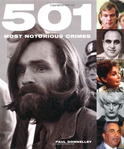 501 Most Notorious Crimes (True Crime)