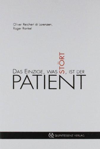 Das Einzige, was stört, ist der Patient