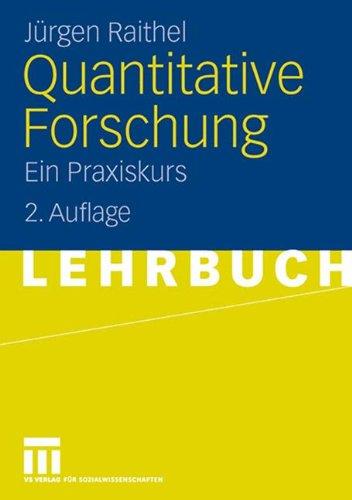 Quantitative Forschung: Ein Praxiskurs (German Edition)