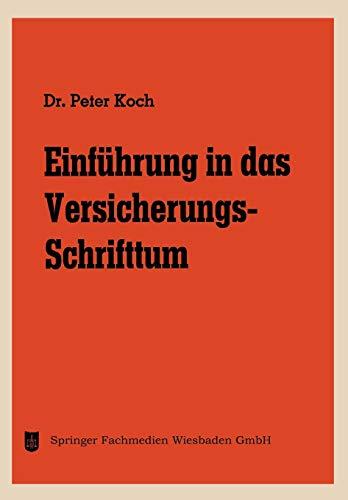 Einführung in das Versicherungs-Schrifttum (Die Versicherung, 8, Band 8)