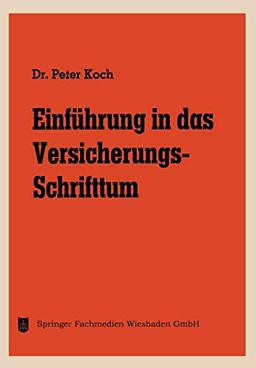 Einführung in das Versicherungs-Schrifttum (Die Versicherung, 8, Band 8)