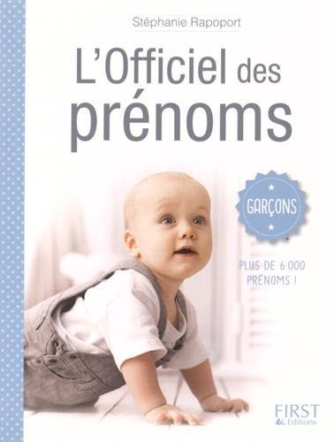 L'officiel des prénoms : garçons : plus de 6.000 prénoms