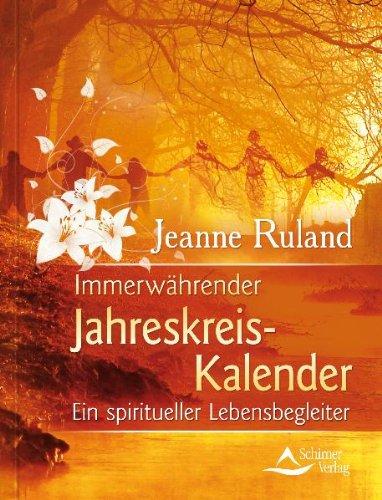 Immerwährender Jahreskreis-Kalender - Ein spiritueller Jahresbegleiter - (alte Ausgabe)