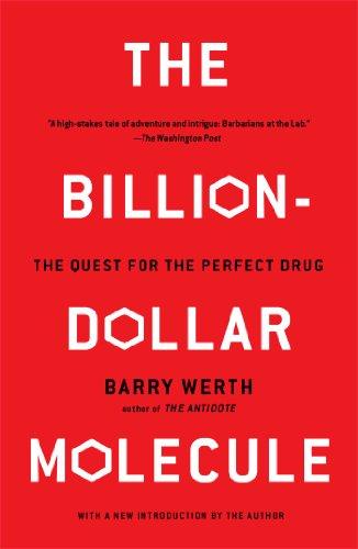 The Billion-Dollar Molecule: The Quest for the Perfect Drug: One Company's Quest for the Perfect Drug (A Touchstone book)