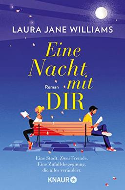 Eine Nacht mit dir: Roman | Eine Stadt. Zwei Fremde. Eine Zufallsbegegnung, die alles verändert | Romantischer Liebesroman mit britischem Humor