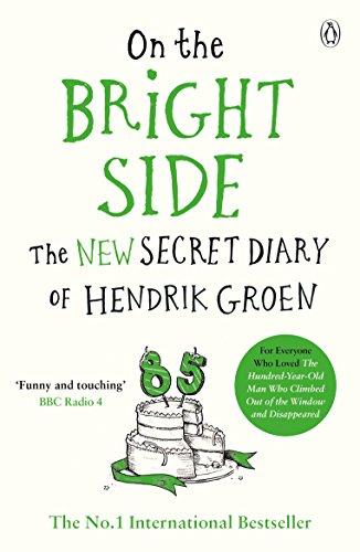 On the Bright Side: The new secret diary of Hendrik Groen