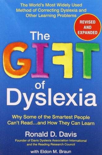 The Gift of Dyslexia, Revised and Expanded: Why Some of the Smartest People Can't Read...and How They Can Learn