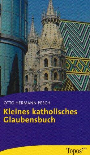 Kleines katholisches Glaubensbuch