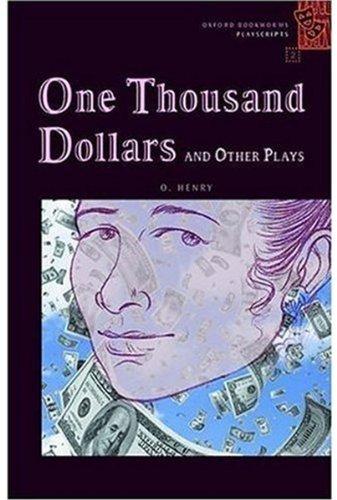 One Thousand Dollars: And Other Plays (Bookworms)