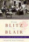 From Blitz to Blair: A New History of Britain Since 1939: A Short History Since 1939