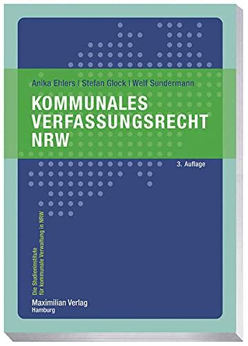 Kommunales Verfassungsrecht NRW (Die Studieninstitute für kommunale Verwaltung in NRW)