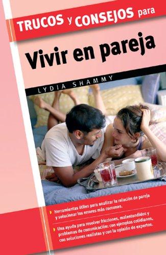 Trucos Y Consejos Para Vivir En Pareja/ Tips and Tricks for Couples Living Together (Trucos/Tips and Tricks (Spanish))