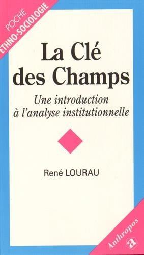 La clé des champs : introduction à l'analyse institutionnelle