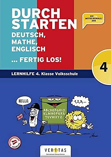 Durchstarten - Volksschule - 4. Klasse: Deutsch, Mathe, Englisch ... fertig los! - Übungsbuch