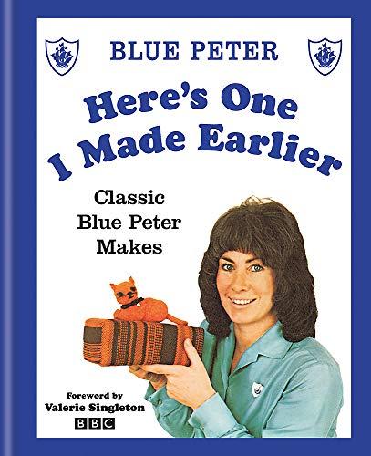 Here's One I Made Earlier: Classic Blue Peter Makes