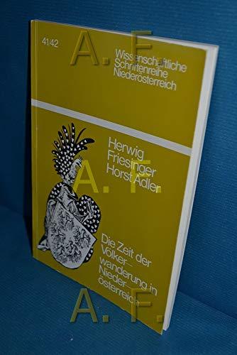 Die Zeit der Völkerwanderung in Niederösterreich (Wissenschaftliche Schriftenreihe Niederösterreich 41/42)