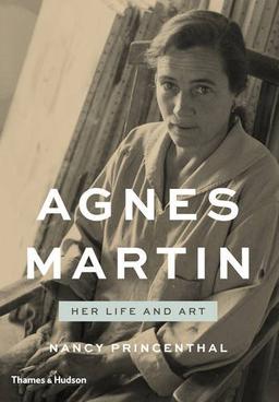 Agnes Martin Her Life and Art (Hardback)