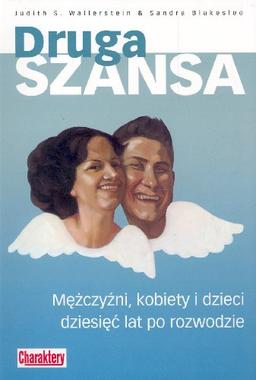 Druga szansa: Mężczyźni, kobiety i dzieci dziesięć lat po rozwodzie