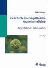 Gesichtete Homöopathische Arzneimittellehre: Band I: Aalserum - Kalium jodatum. Band II: Kalium muriaticum - Zingiber (Homöopathie und Biologische Medizin)