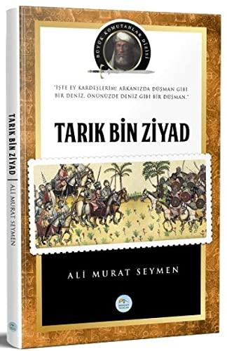 Tar?k Bin Ziyad ve Endülüs Tarihi Büyük Komutanlar Dizisi [Paperback]