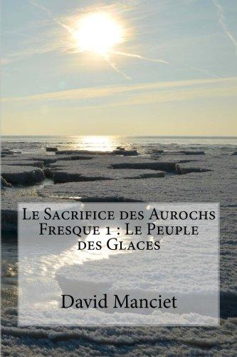 Le Sacrifice des Aurochs, le Peuple des Glaces