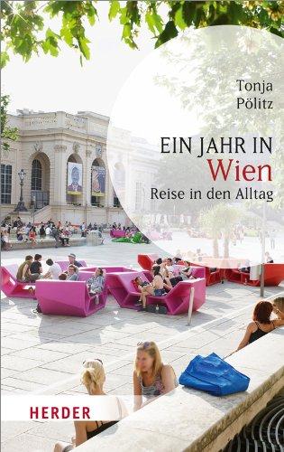 Ein Jahr in Wien: Reise in den Alltag (HERDER spektrum)