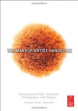 The Makeup Artist Handbook: Techniques for Film, Television, Photography, and Theatre