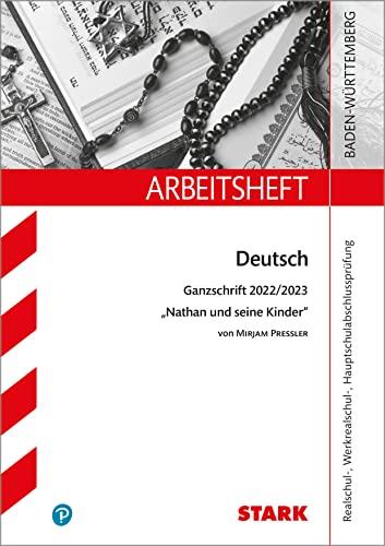 STARK Arbeitsheft - Deutsch - BaWü - Ganzschrift 2022/23 - Pressler: Nathan und seine Kinder (STARK-Verlag - Arbeitshefte)