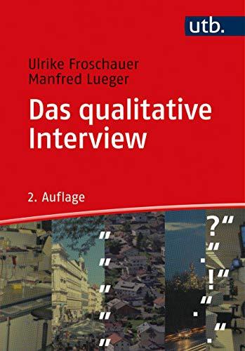 Das qualitative Interview: Zur Praxis interpretativer Analyse sozialer Systeme