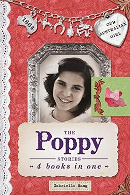 The Poppy Stories: 4 Books in One (Our Australian Girl)