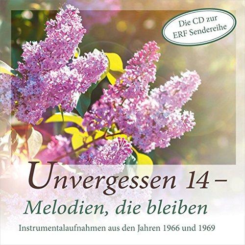 CD Unvergessen 14 - Melodien, die bleiben: Instrumentalaufnahmen aus den Jahren 1966-1969