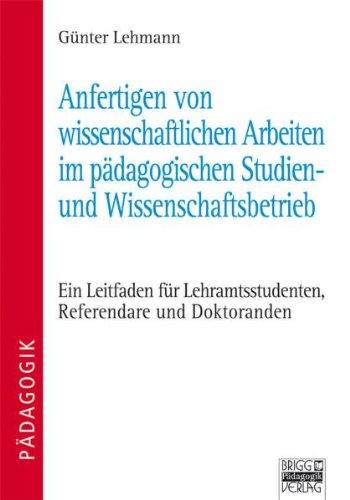 Anfertigen von wissenschaftlichen Arbeiten im pädagogischen Studien- und Wissenschaftsbetrieb