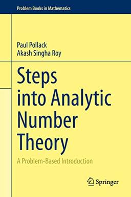 Steps into Analytic Number Theory: A Problem-Based Introduction (Problem Books in Mathematics)