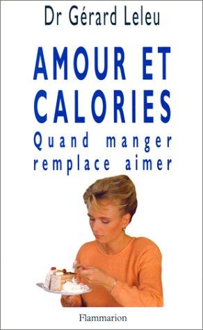 Amour et calories : quand manger remplace aimer